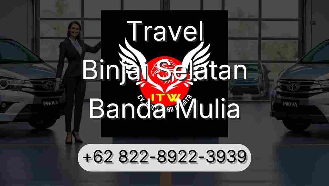Travel Binjai Selatan Banda Mulia