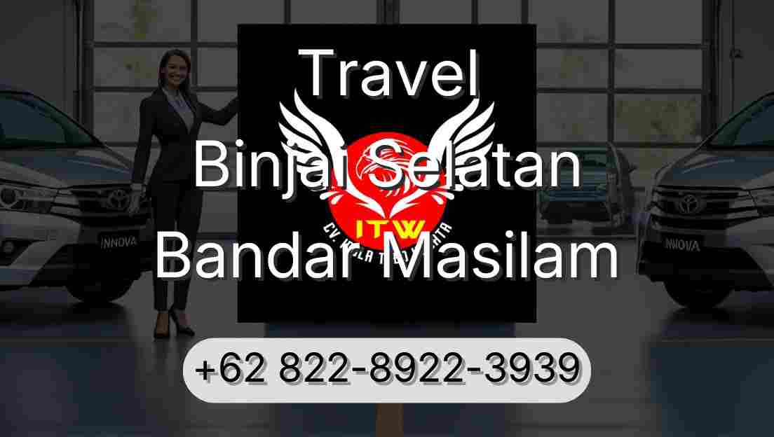 Travel Binjai Selatan Bandar Masilam