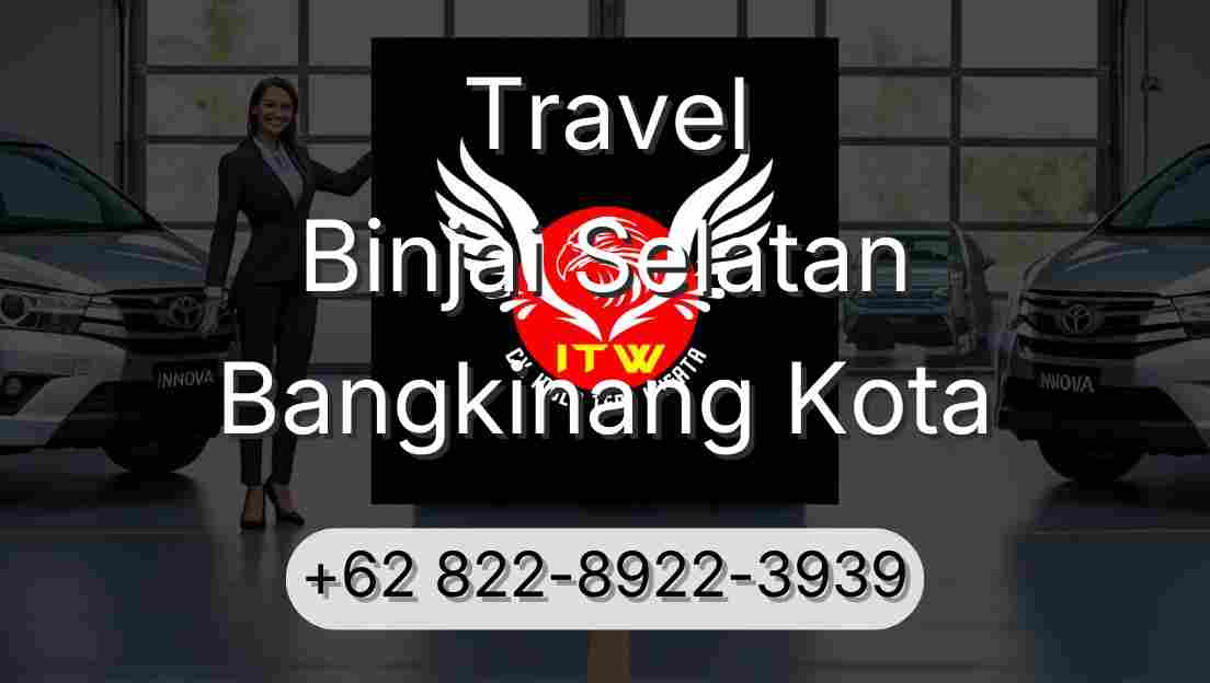 Travel Binjai Selatan Bangkinang Kota