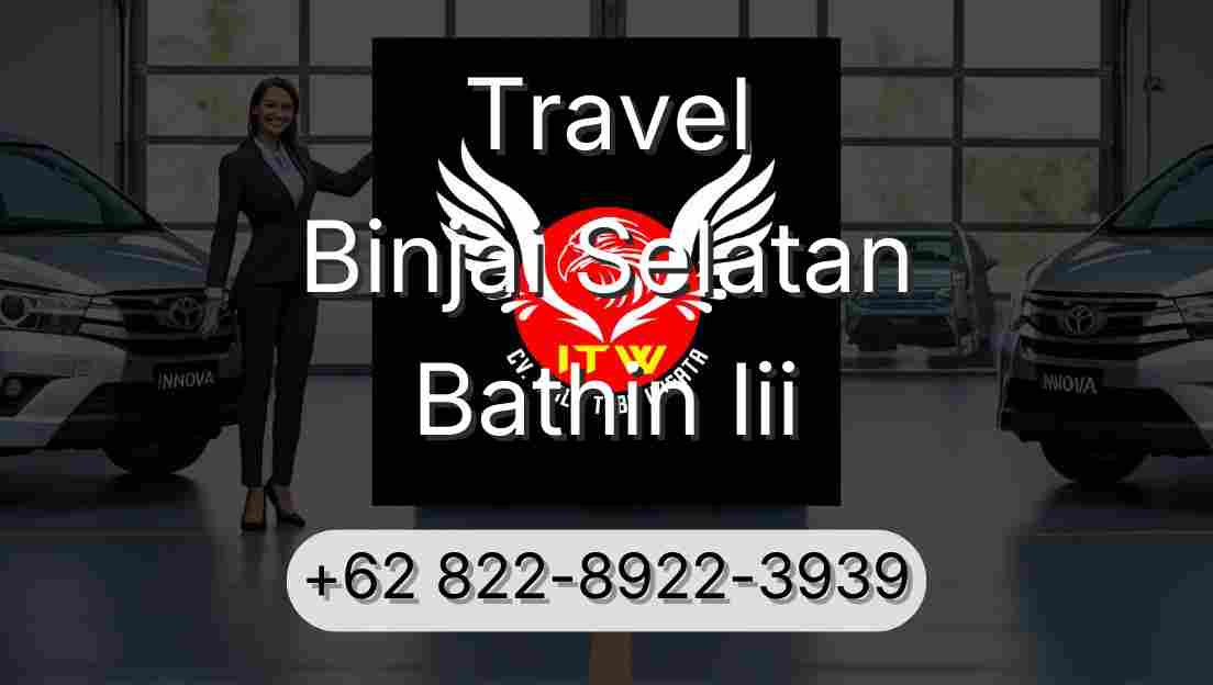 Travel Binjai Selatan Bathin Iii