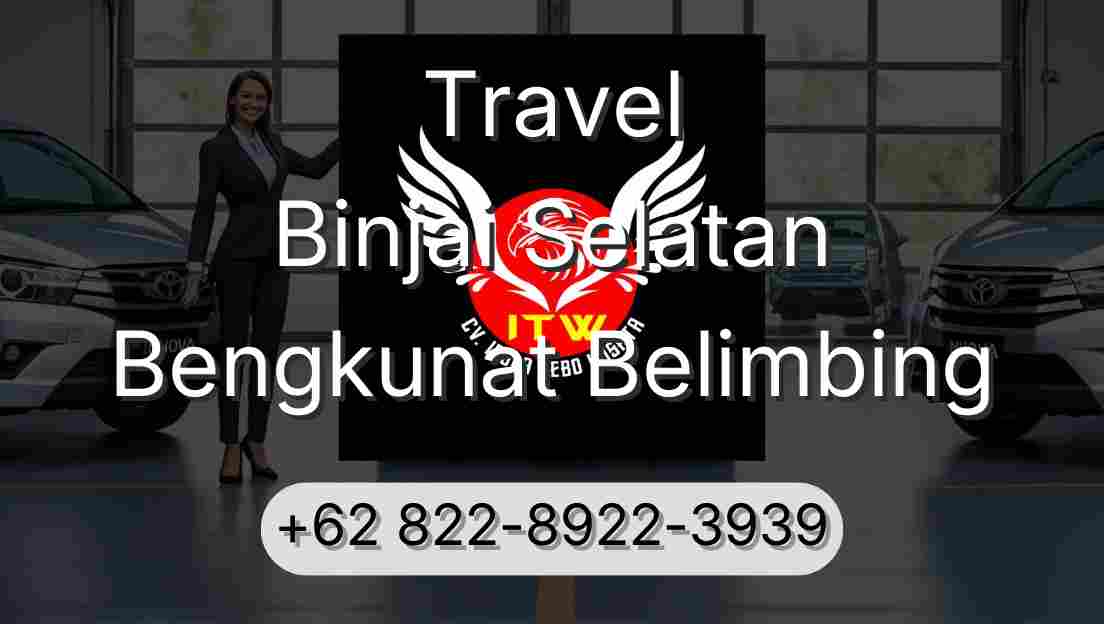 Travel Binjai Selatan Bengkunat Belimbing