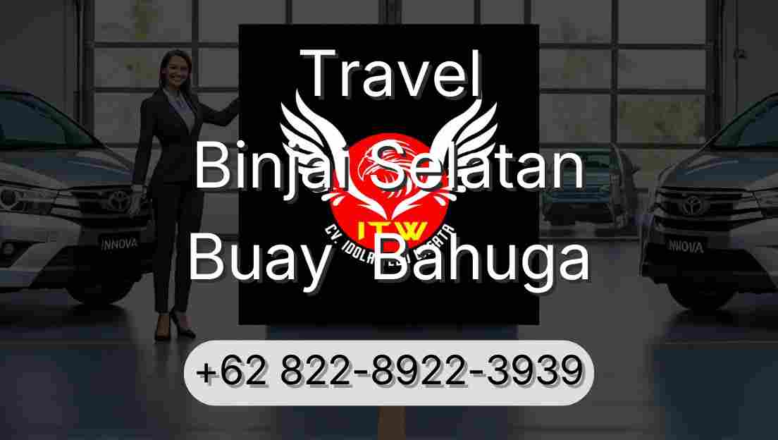 Travel Binjai Selatan Buay  Bahuga