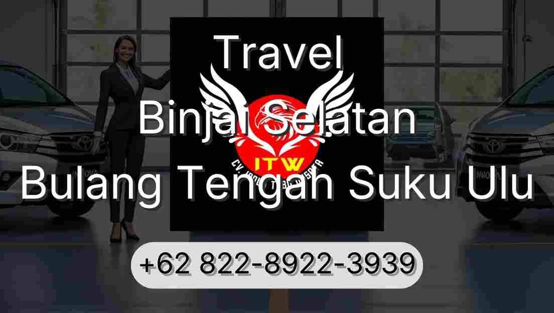 Travel Binjai Selatan Bulang Tengah Suku Ulu