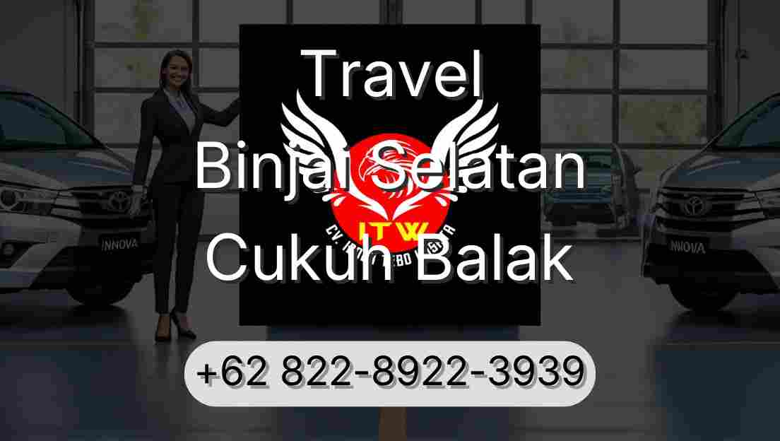 Travel Binjai Selatan Cukuh Balak