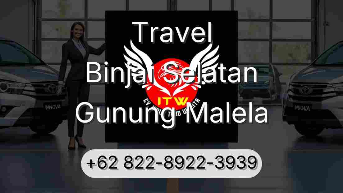 Travel Binjai Selatan Gunung Malela