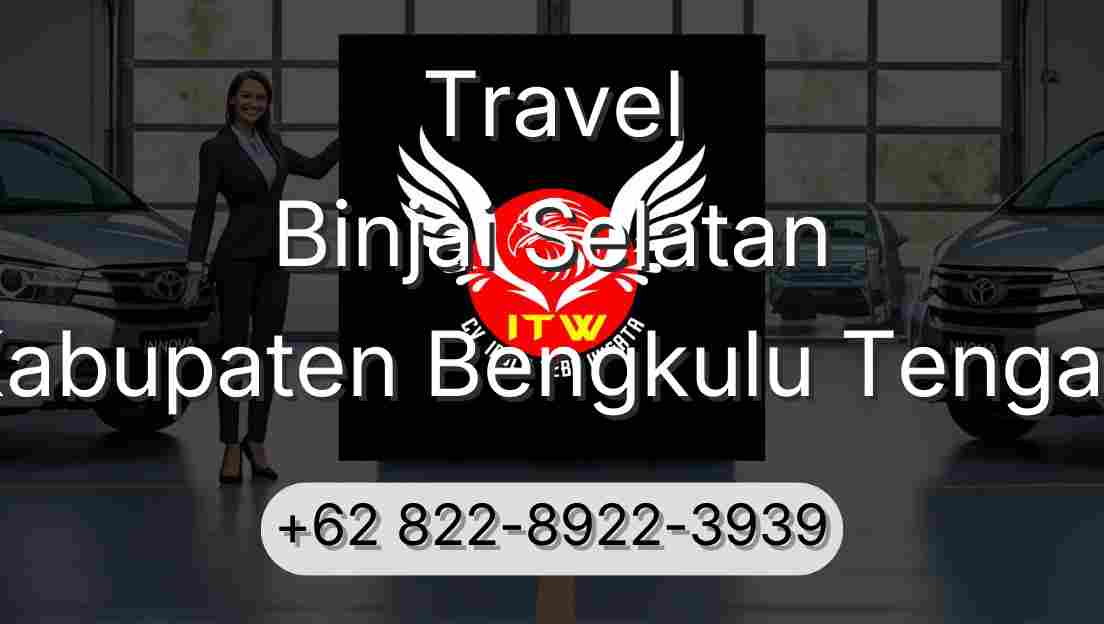 Travel Binjai Selatan Kabupaten Bengkulu Tengah