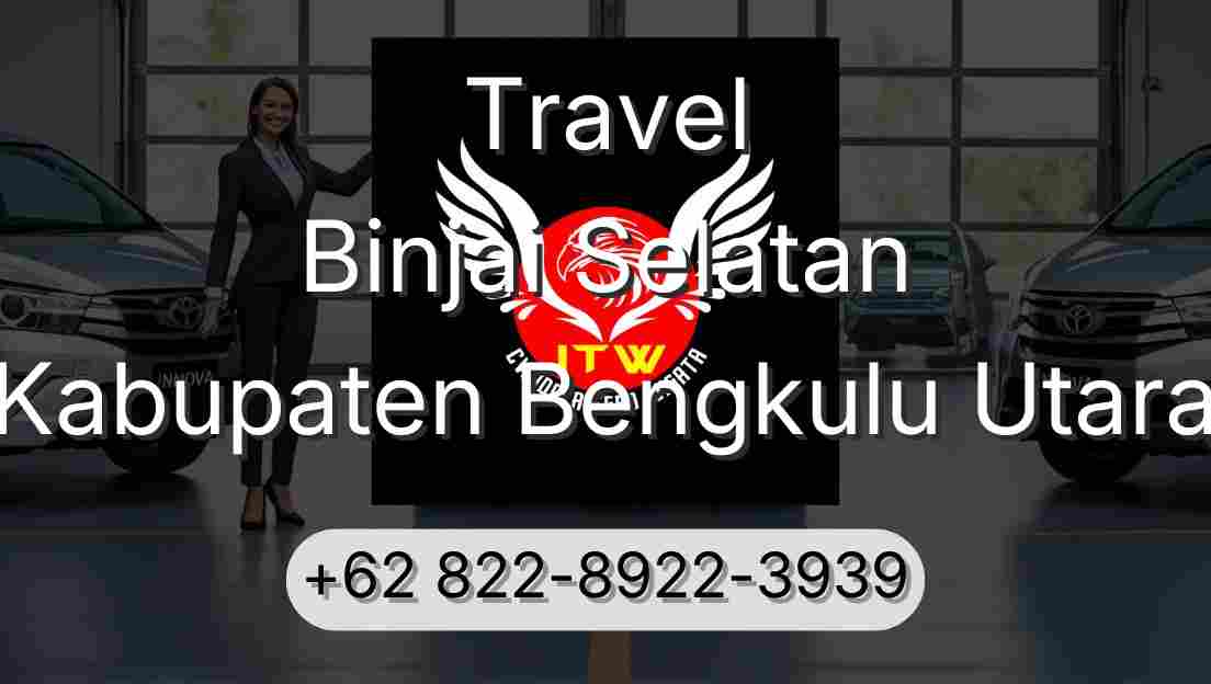 Travel Binjai Selatan Kabupaten Bengkulu Utara