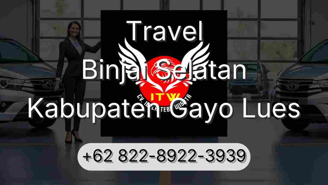 Travel Binjai Selatan Kabupaten Gayo Lues