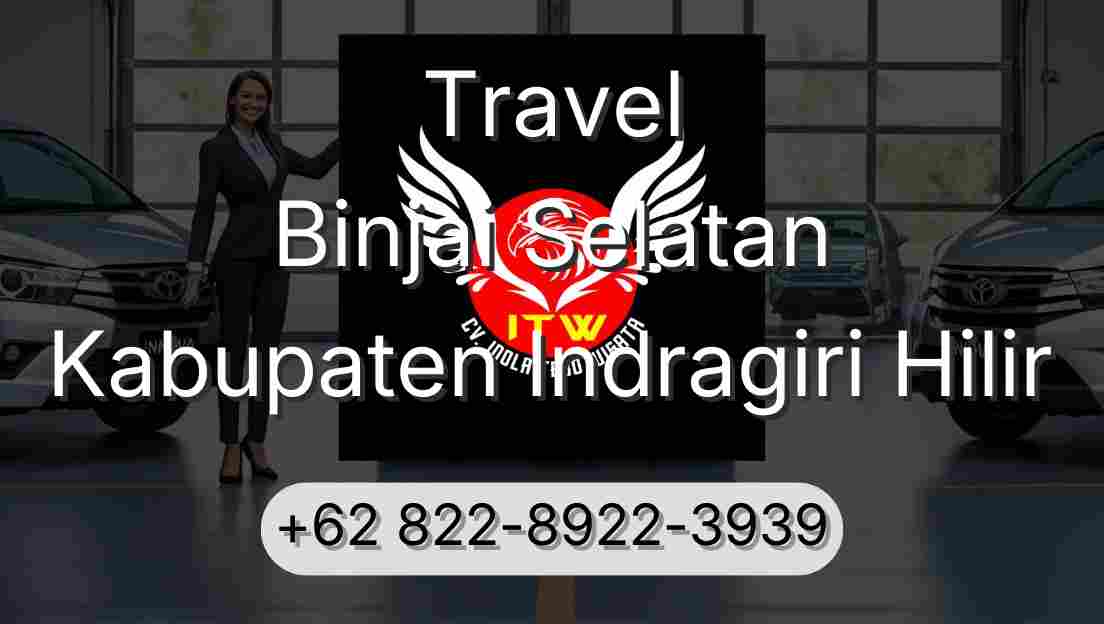 Travel Binjai Selatan Kabupaten Indragiri Hilir