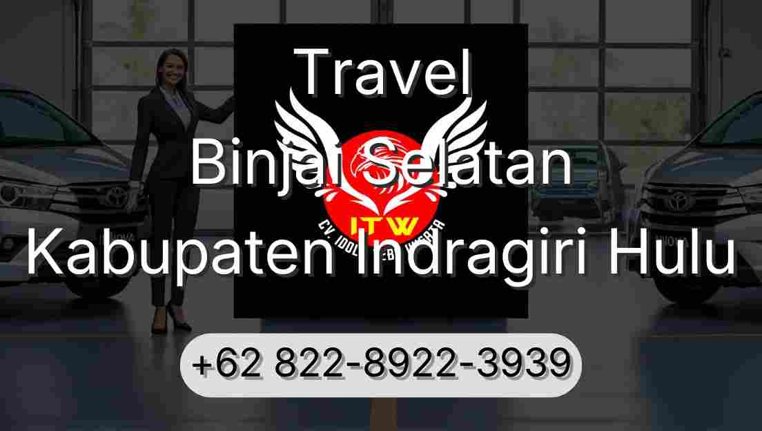 Travel Binjai Selatan Kabupaten Indragiri Hulu