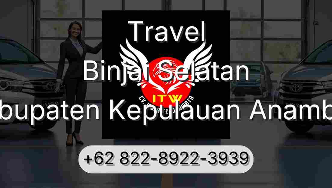 Travel Binjai Selatan Kabupaten Kepulauan Anambas