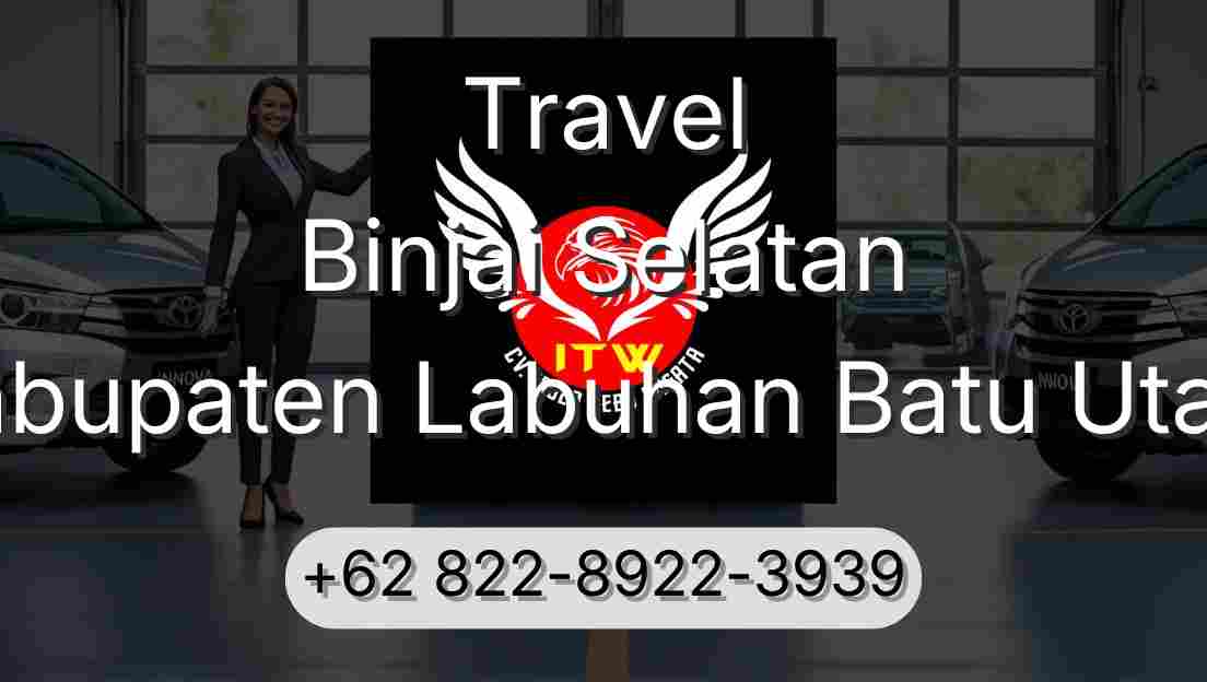 Travel Binjai Selatan Kabupaten Labuhan Batu Utara