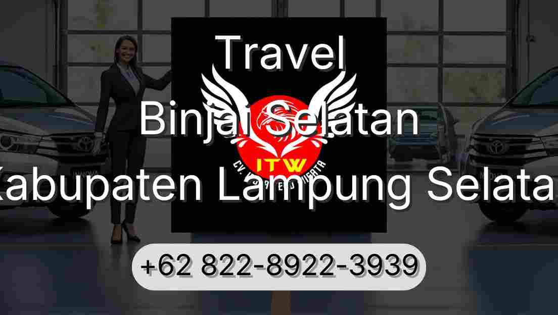 Travel Binjai Selatan Kabupaten Lampung Selatan