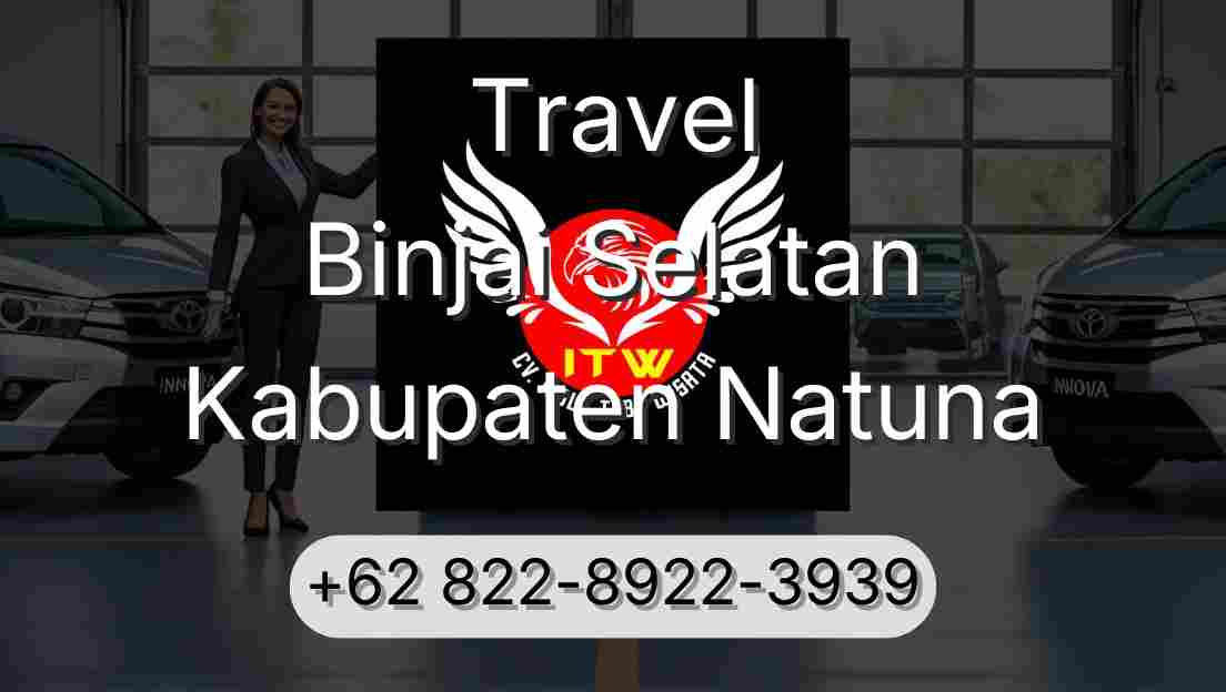Travel Binjai Selatan Kabupaten Natuna