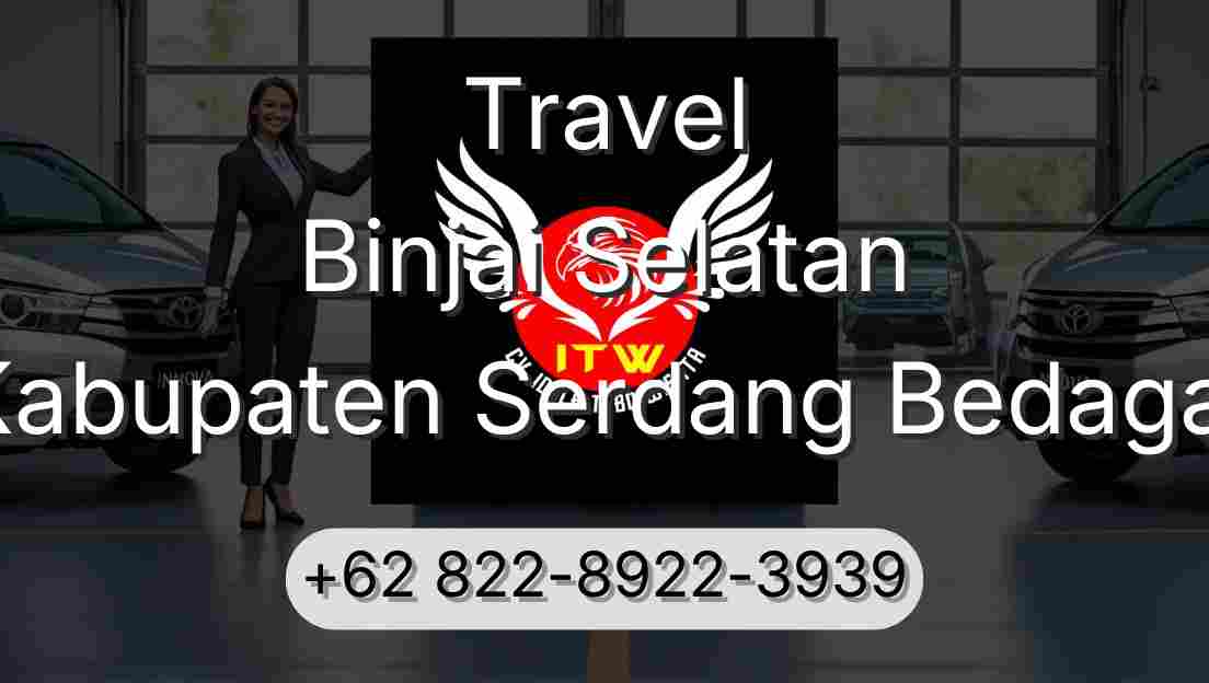 Travel Binjai Selatan Kabupaten Serdang Bedagai