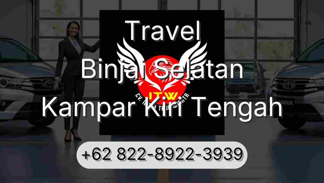Travel Binjai Selatan Kampar Kiri Tengah