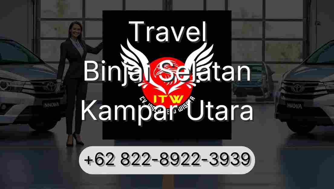 Travel Binjai Selatan Kampar Utara