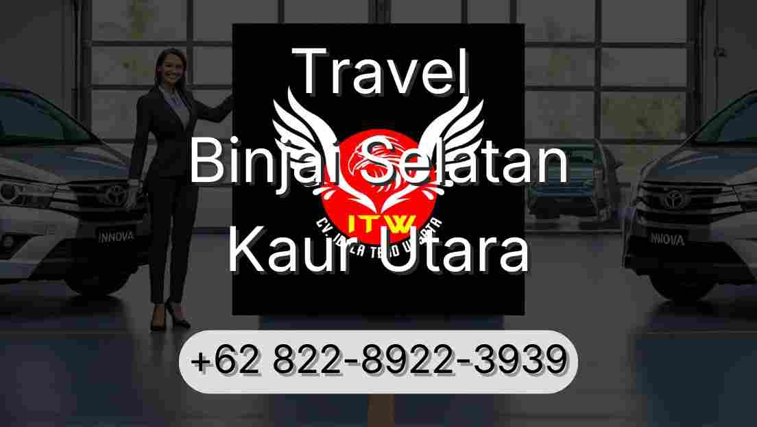 Travel Binjai Selatan Kaur Utara