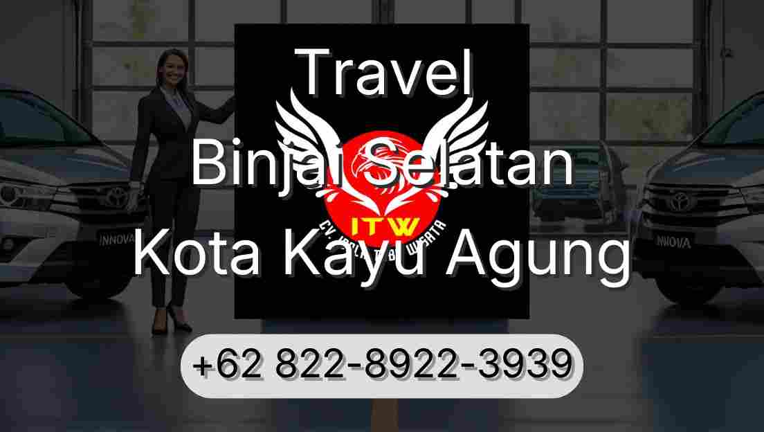 Travel Binjai Selatan Kota Kayu Agung
