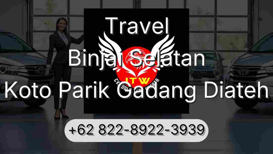 Travel Binjai Selatan Koto Parik Gadang Diateh