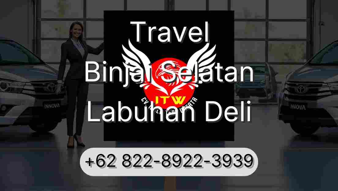 Travel Binjai Selatan Labuhan Deli