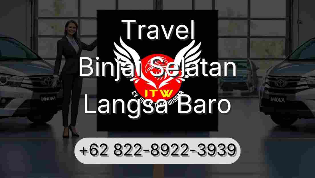 Travel Binjai Selatan Langsa Baro