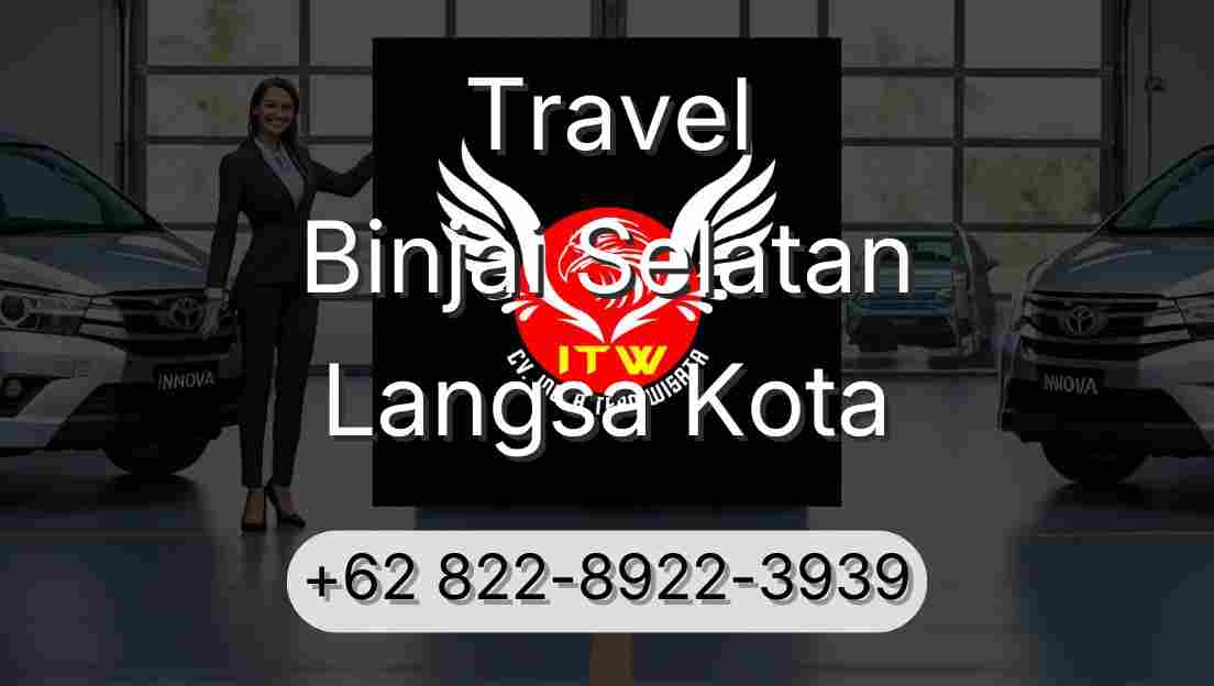 Travel Binjai Selatan Langsa Kota