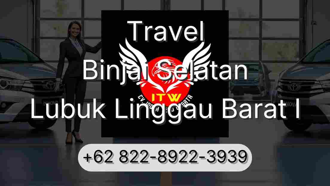 Travel Binjai Selatan Lubuk Linggau Barat I