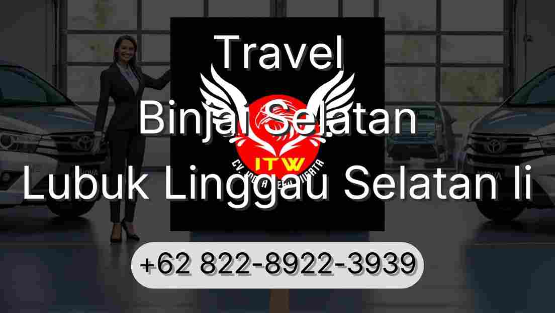 Travel Binjai Selatan Lubuk Linggau Selatan Ii