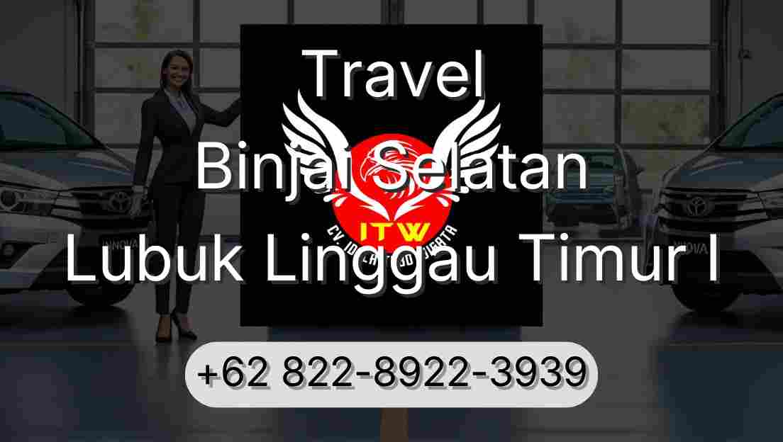 Travel Binjai Selatan Lubuk Linggau Timur I