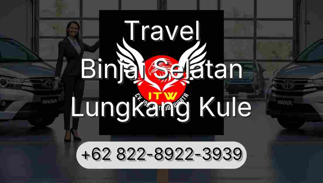 Travel Binjai Selatan Lungkang Kule