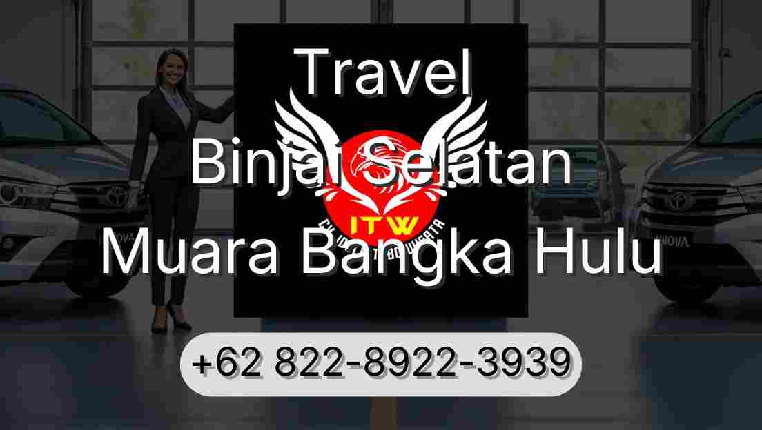 Travel Binjai Selatan Muara Bangka Hulu