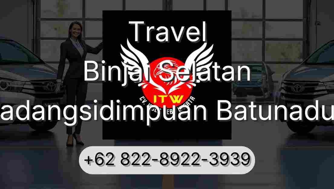 Travel Binjai Selatan Padangsidimpuan Batunadua
