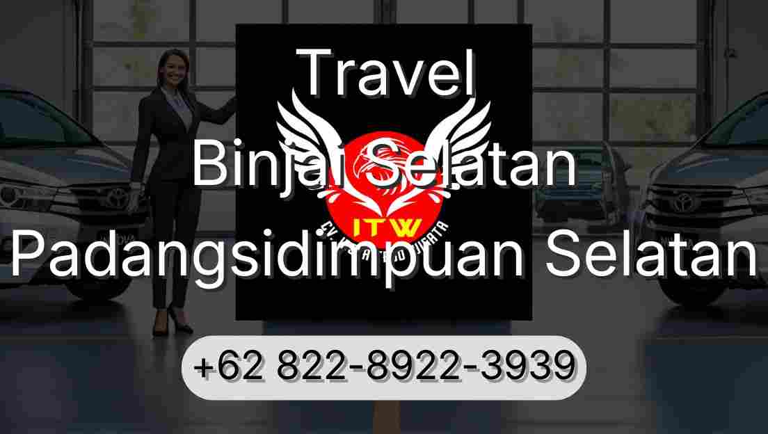 Travel Binjai Selatan Padangsidimpuan Selatan