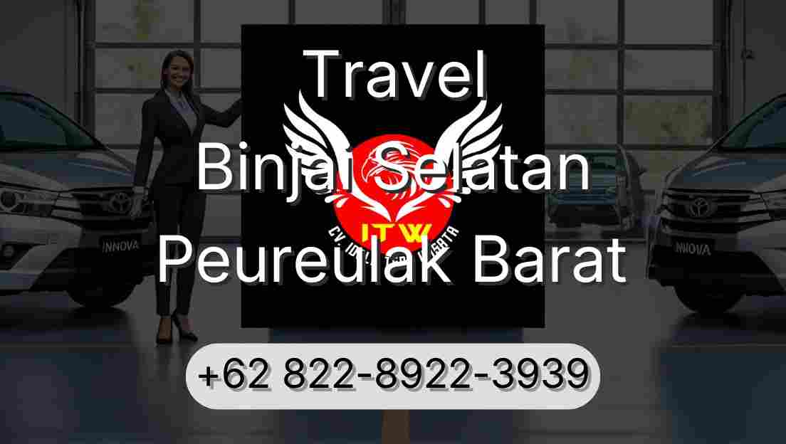 Travel Binjai Selatan Peureulak Barat