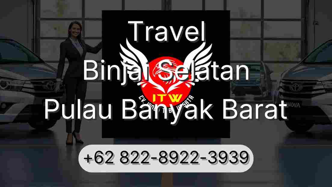 Travel Binjai Selatan Pulau Banyak Barat