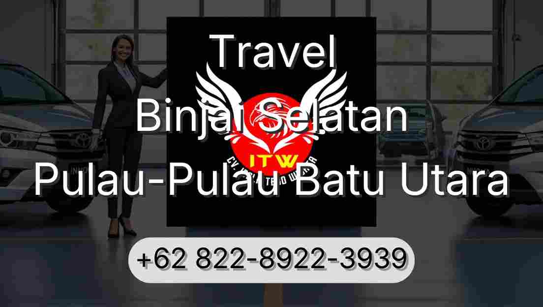 Travel Binjai Selatan Pulau-Pulau Batu Utara