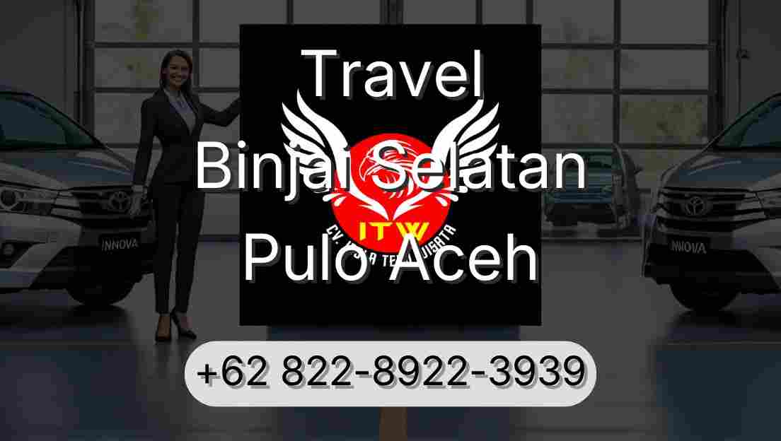 Travel Binjai Selatan Pulo Aceh