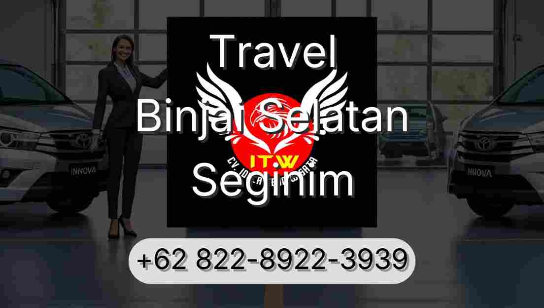 Travel Binjai Selatan Seginim