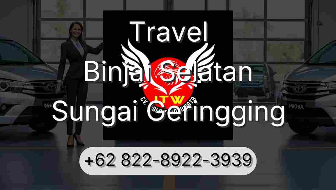 Travel Binjai Selatan Sungai Geringging