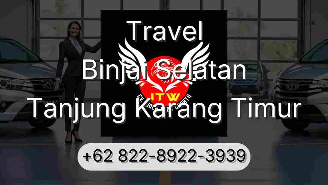 Travel Binjai Selatan Tanjung Karang Timur