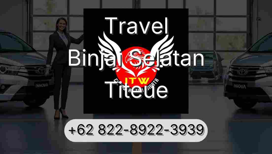 Travel Binjai Selatan Titeue
