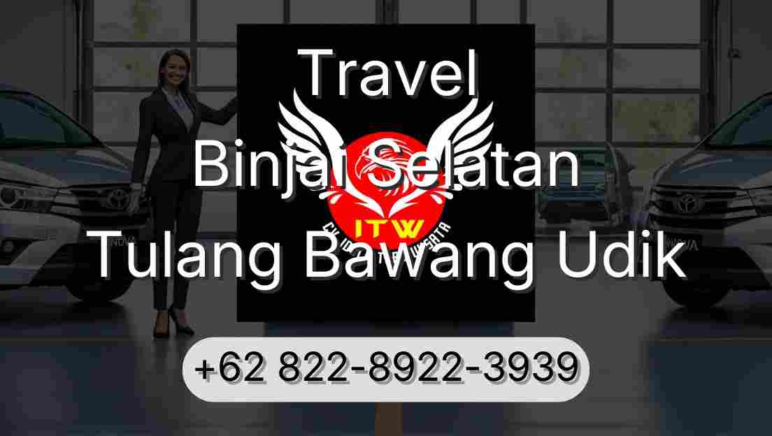 Travel Binjai Selatan Tulang Bawang Udik