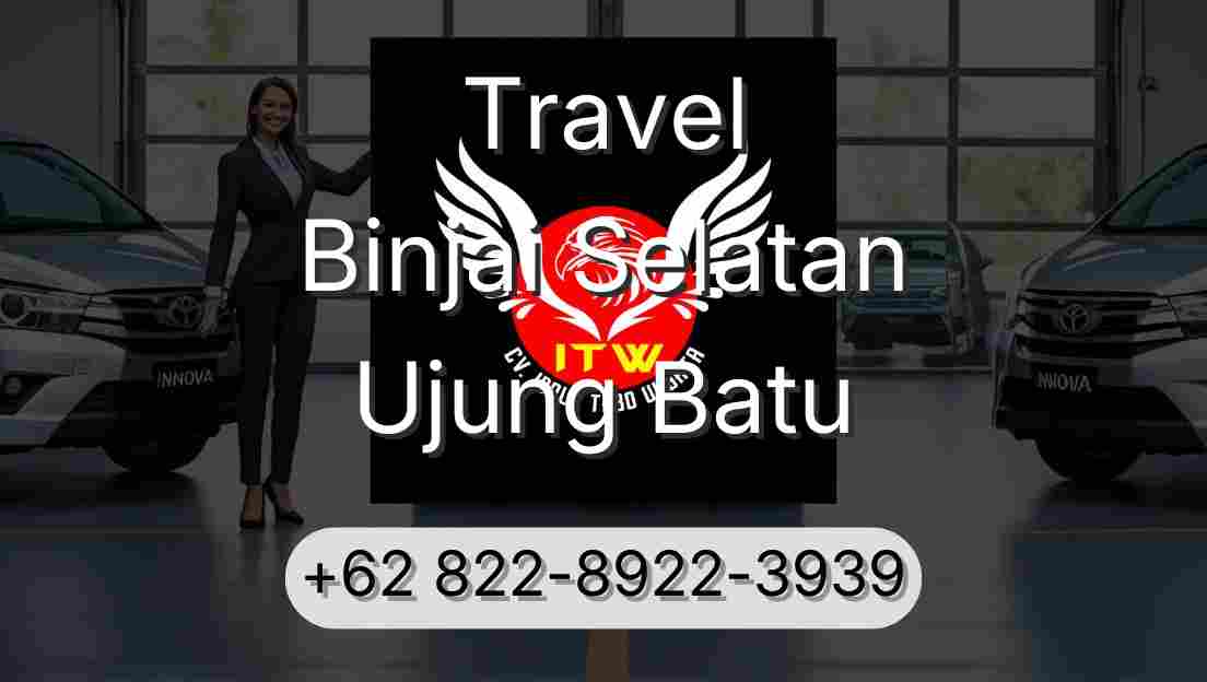 Travel Binjai Selatan Ujung Batu