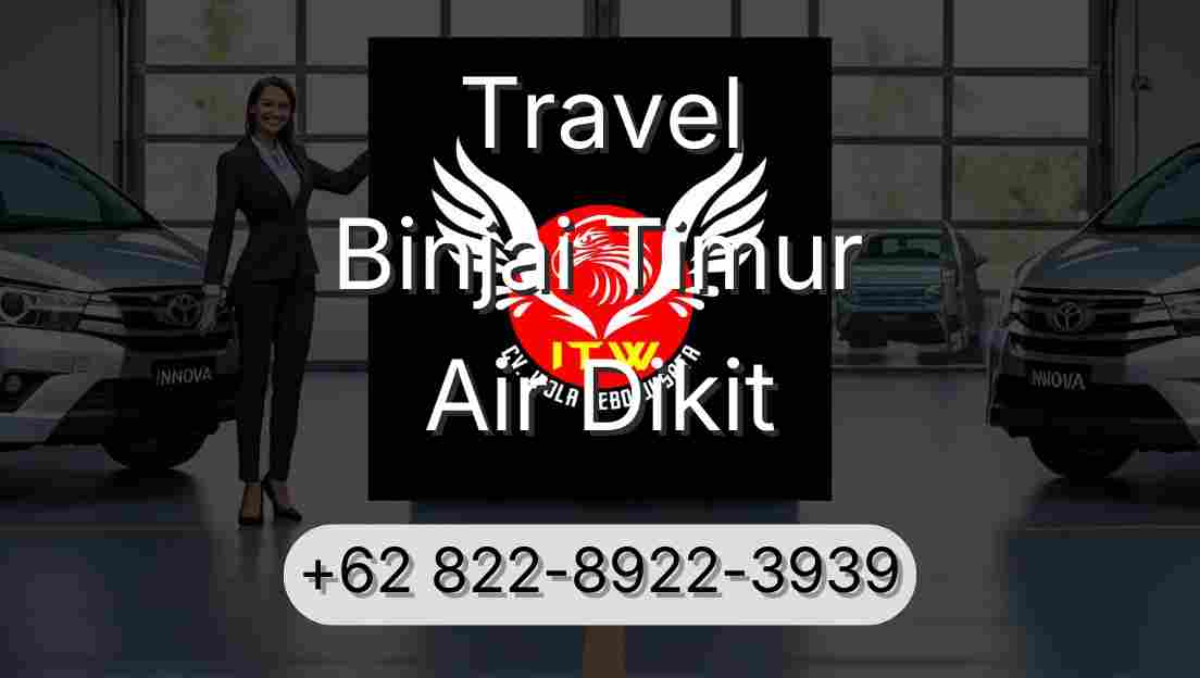Travel Binjai Timur Air Dikit