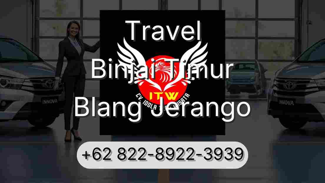 Travel Binjai Timur Blang Jerango