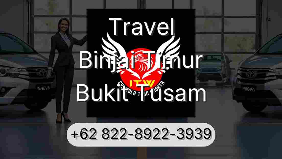 Travel Binjai Timur Bukit Tusam