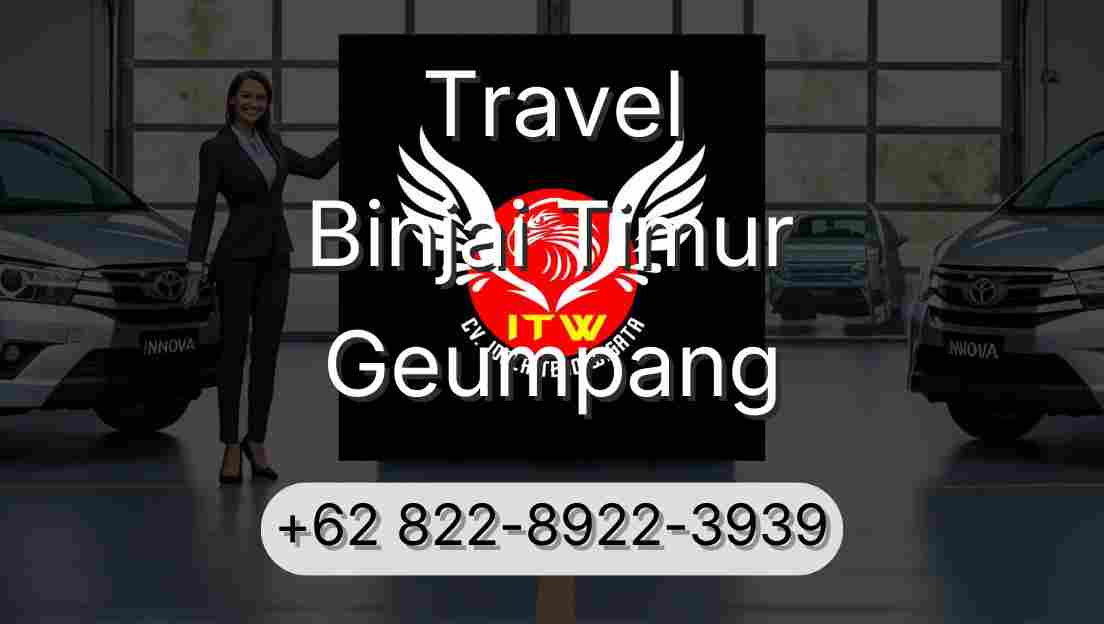 Travel Binjai Timur Geumpang