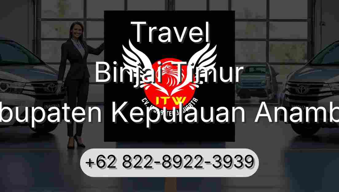 Travel Binjai Timur Kabupaten Kepulauan Anambas