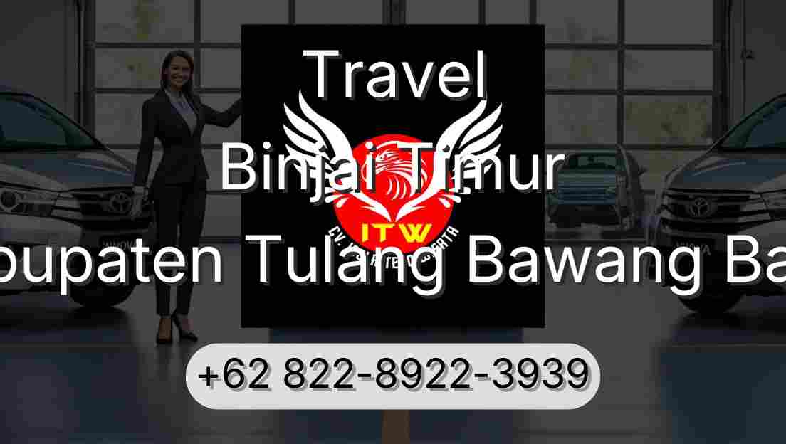 Travel Binjai Timur Kabupaten Tulang Bawang Barat